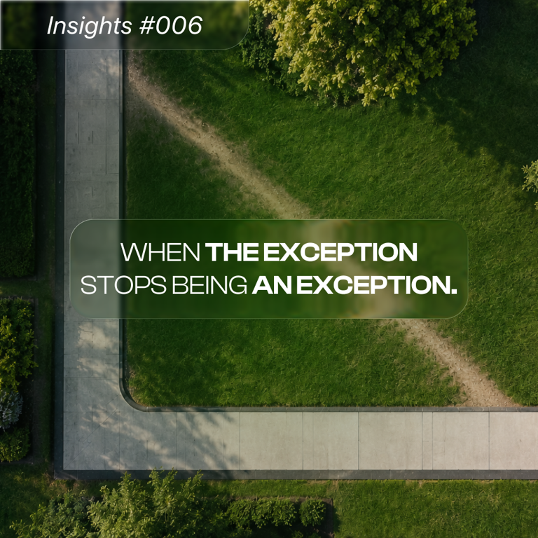 The Exception Is Part of The Process